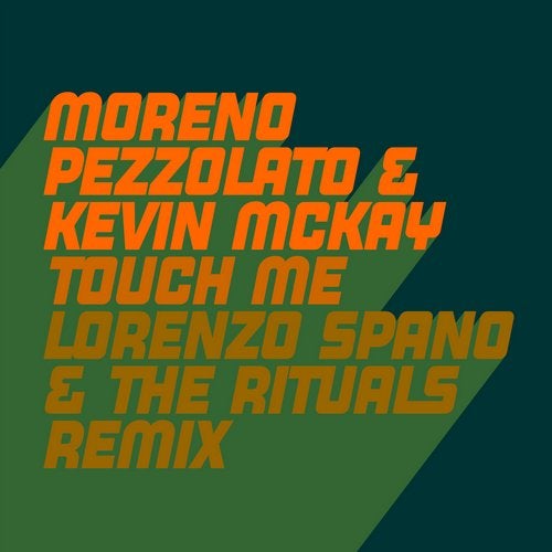 image cover: Touch Me - Lorenzo Spano & The Rituals Remix
