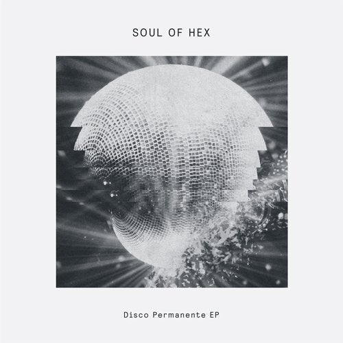 Download Soul of Hex, Cornelius SA - Disco Permanente EP on Electrobuzz