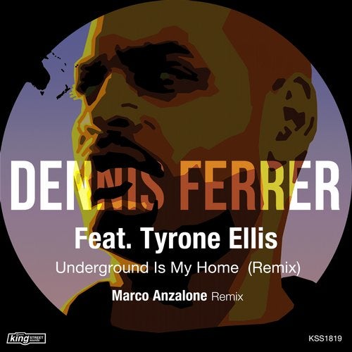 image cover: Dennis Ferrer, Tyrone Ellis, Marco Anzalone - Underground Is My Home (Remix) / KSS1819