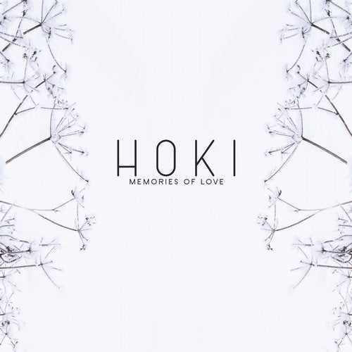 Download HOKI - Memories of Love on Electrobuzz