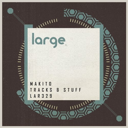image cover: Makito - Tracks & Stuff / LAR329