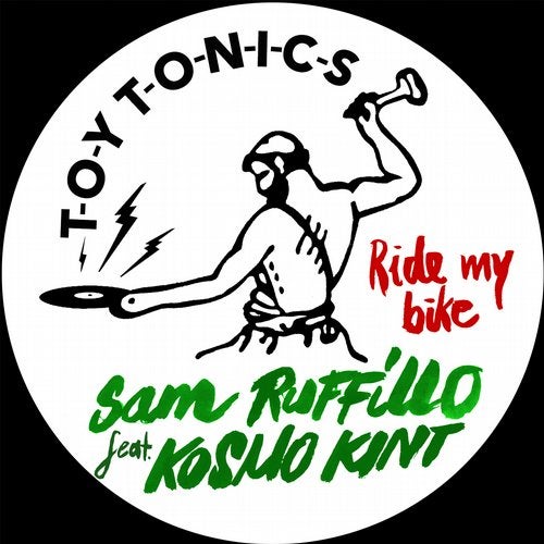 image cover: Sam Ruffillo, Kosmo Kint - Ride My Bike / TOYT108S