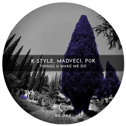 Download K-Style, Mad Veci, P0K - Things U Make Me Do on Electrobuzz