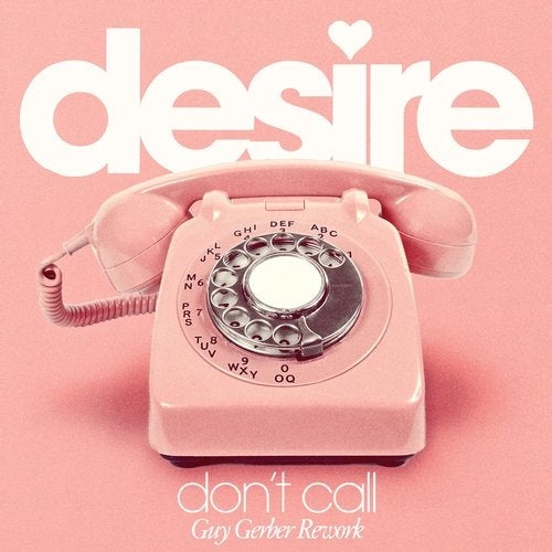 Download Guy Gerber, Desire - Don't Call on Electrobuzz