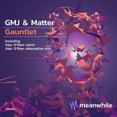 image cover: GMJ, Matter - Gauntlet (incl. Alex O'Rion Remixes) / MW002