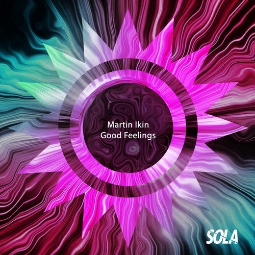 image cover: Martin Ikin - Good Feelings / SOLA115