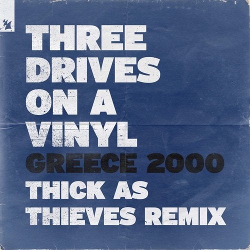 image cover: Three Drives On A Vinyl - Greece 2000 - Thick As Thieves Remix / ARMAS1767