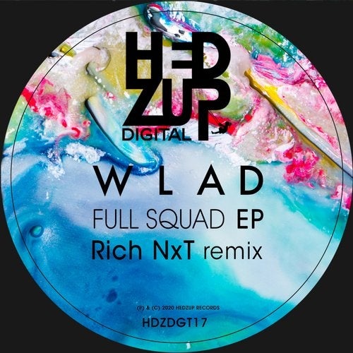 image cover: Wlad - Full Squad EP (+Rich NXT remix) / HDZDGT17