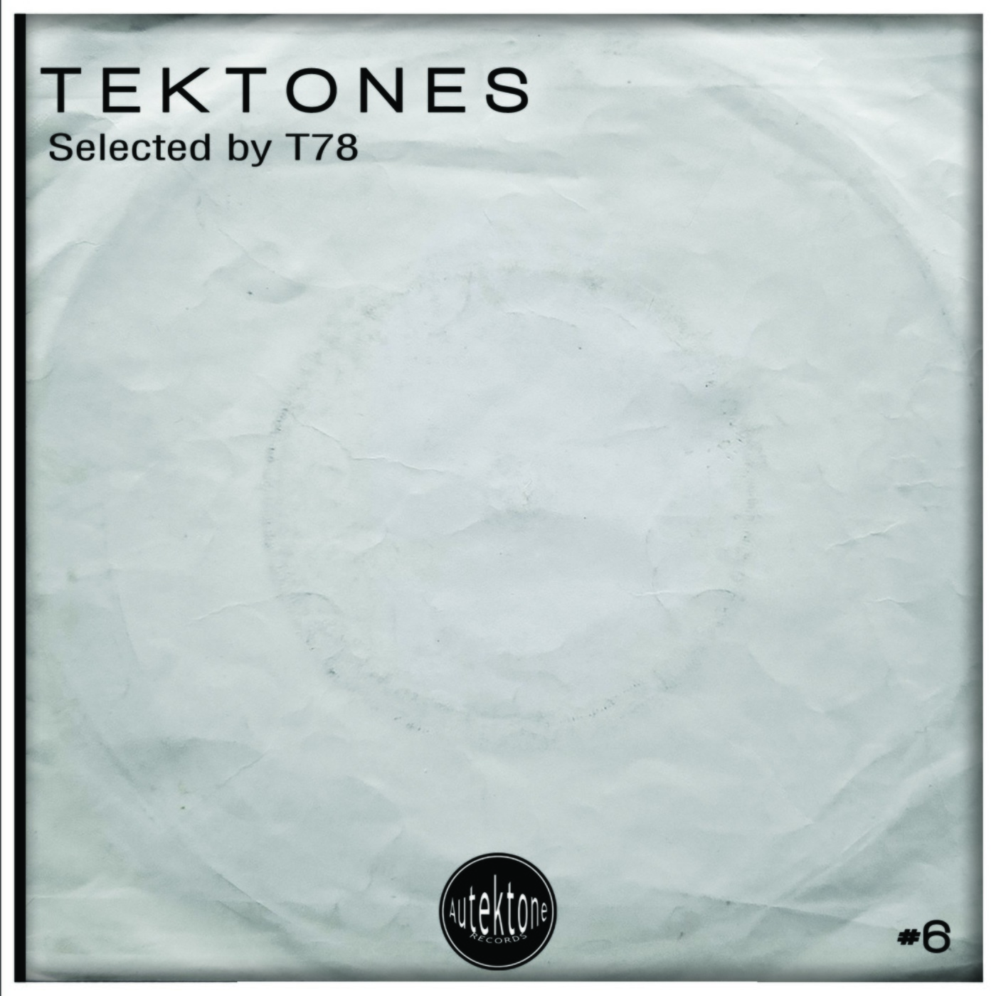 image cover: T78 - Tektones #6 (Selected by T78)