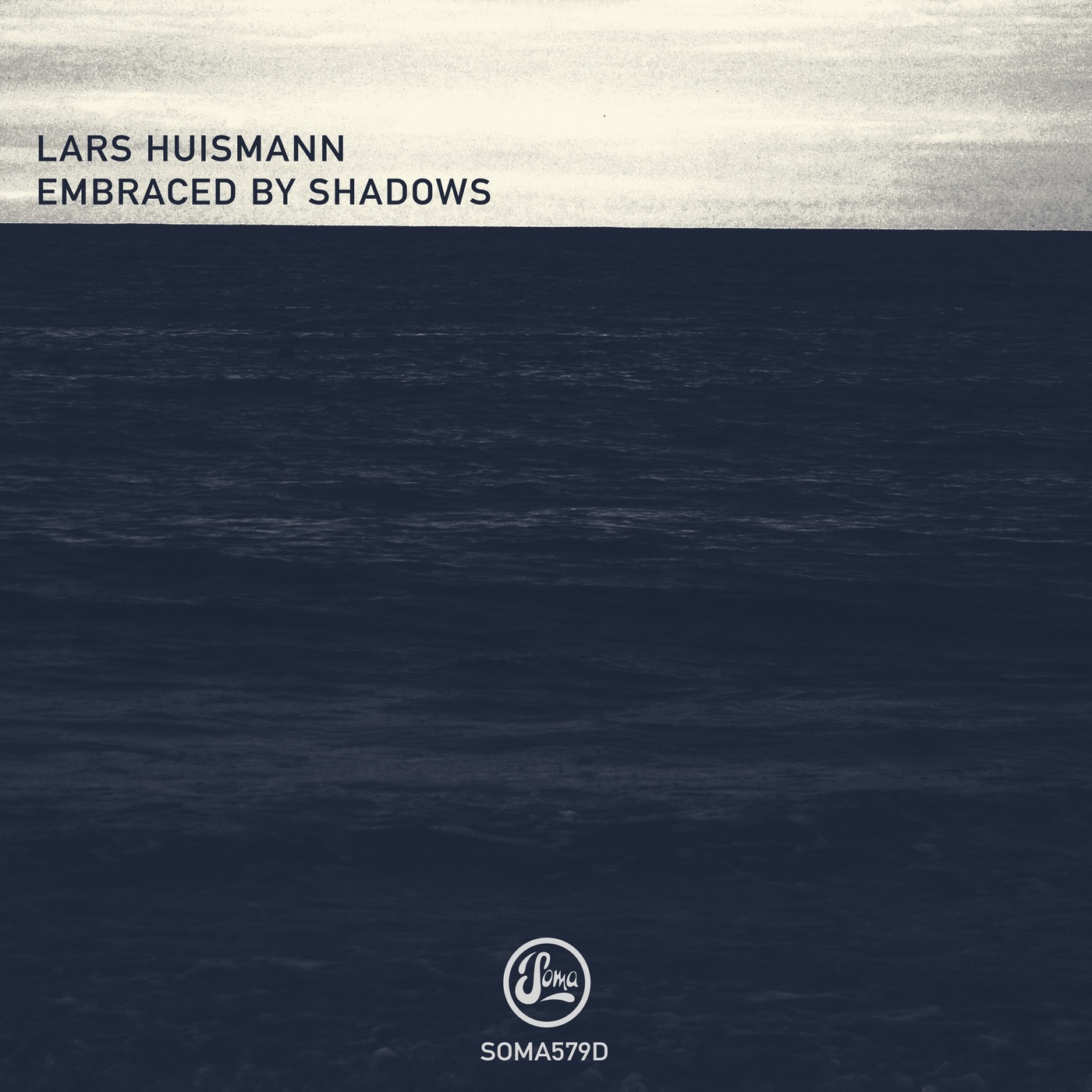 image cover: Lars Huismann - Embraced By Shadows / SOMA579D