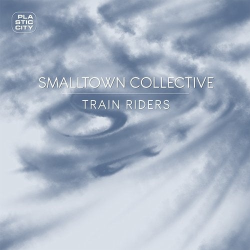 image cover: Smalltown Collective - Train Riders / PLAC1012