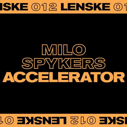 image cover: Milo Spykers - Accelerator EP / LENSKE012D
