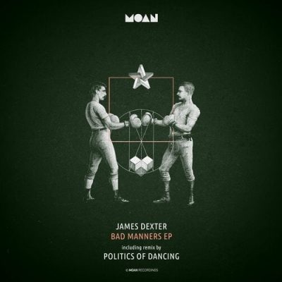 07 2020 346 09141754 James Dexter - Bad Manners EP / MOAN129