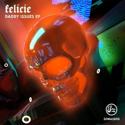 07 2020 346 09147307 Felicie, Cleric - Daddy Issues EP / SOMA580D