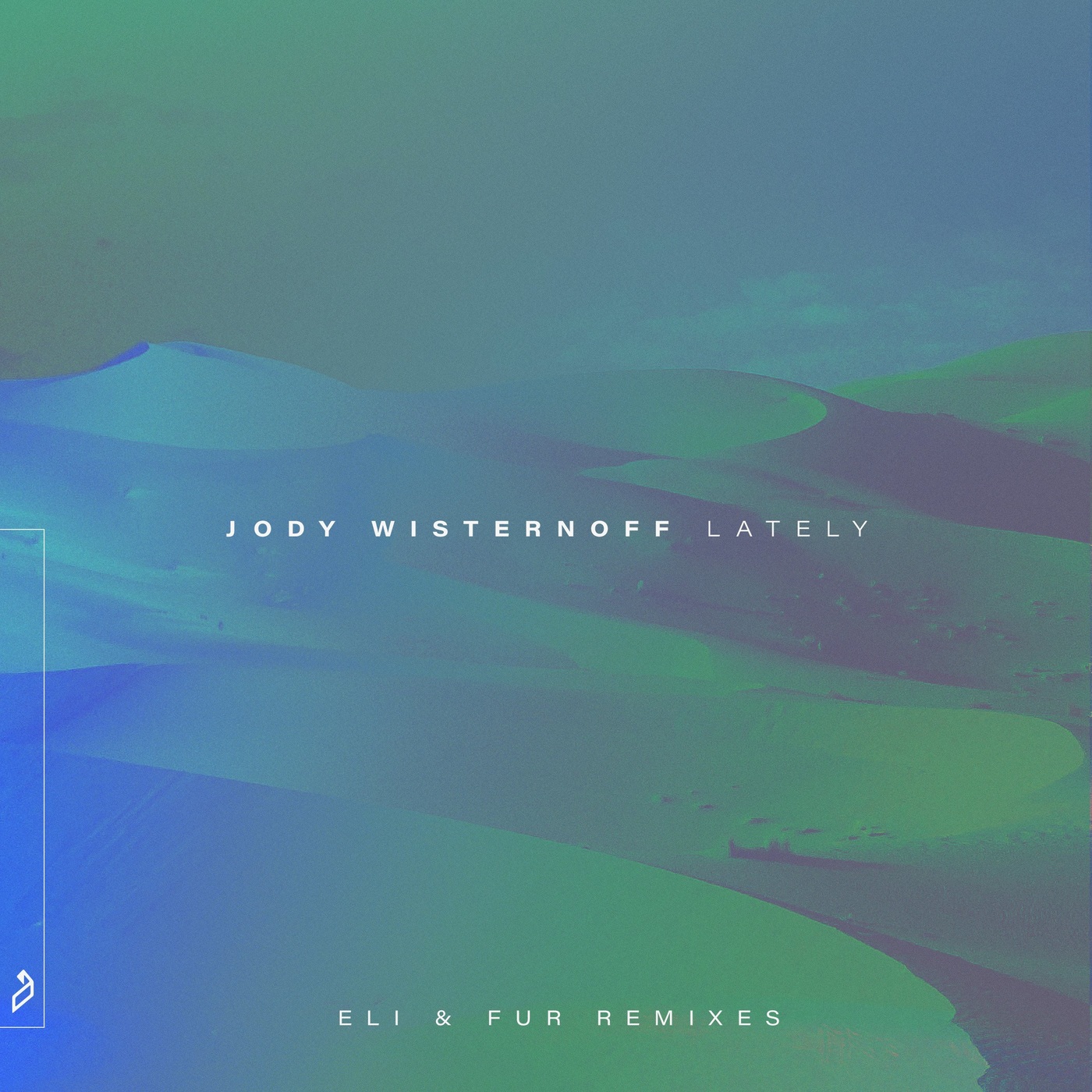 image cover: Jody Wisternoff - Lately (Eli & Fur Remixes) /