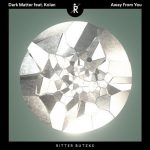 07 2020 346 09150669 Dark Matter (ISR), Kolan - Away From You / RBS188