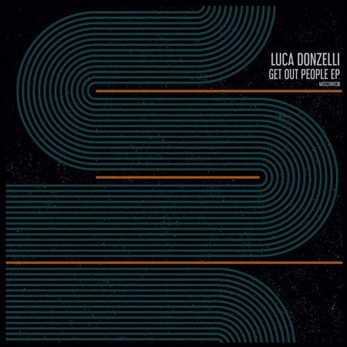 image cover: Luca Donzelli - Get Out People EP / MOSCOW038