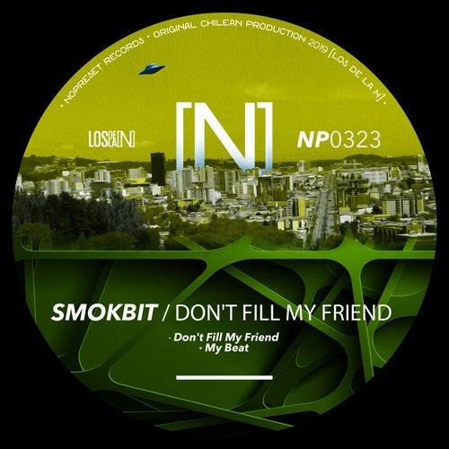 image cover: Smokbit - Dont Fill My Friend / NP0323