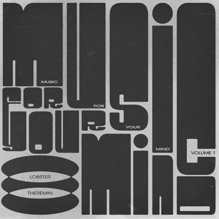image cover: Various Artists - Music For Your Mind Vol.1 / Lobster Theremin