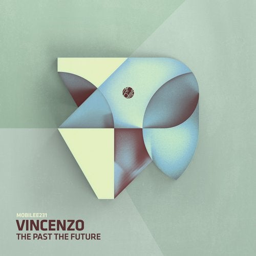 image cover: Vincenzo, Qess - The Past The Future / MOBILEE231