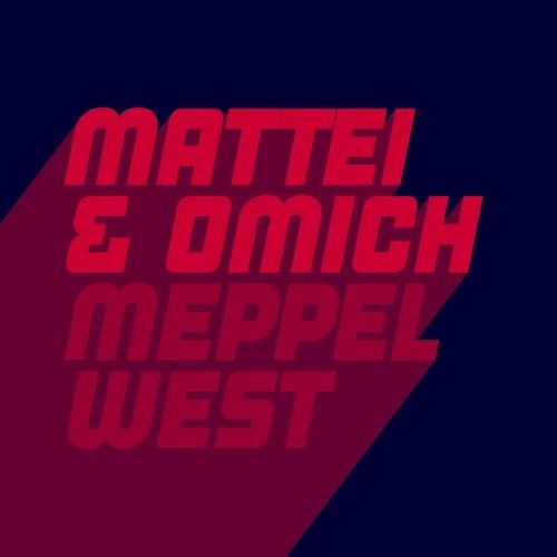 Download Mattei & Omich - Meppel West on Electrobuzz