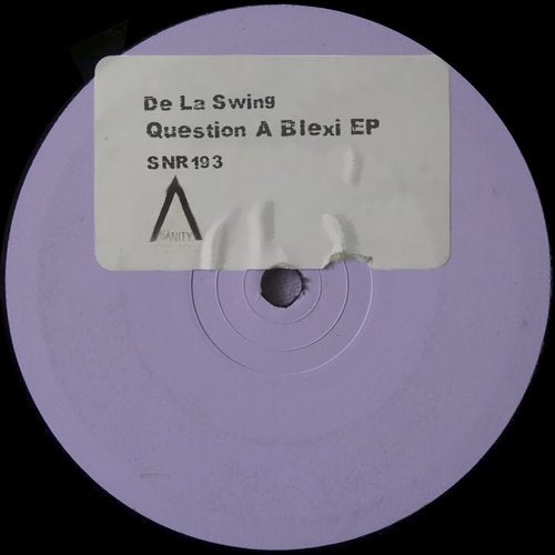 image cover: De La Swing - Question A Blexi EP / SNR193