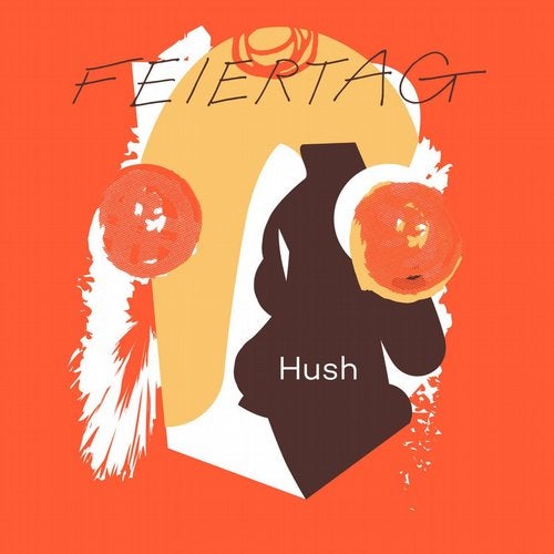 Download Feiertag - Hush on Electrobuzz