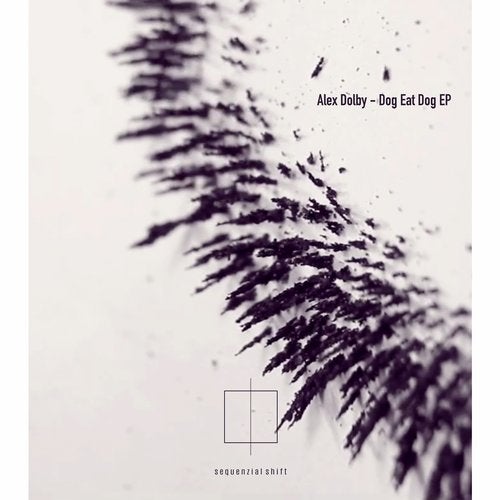image cover: Alex Dolby - Dog Eat Dog EP / SQZ001