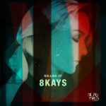 07 2020 346 33208 8Kays - Rolling - EP / BFMB070