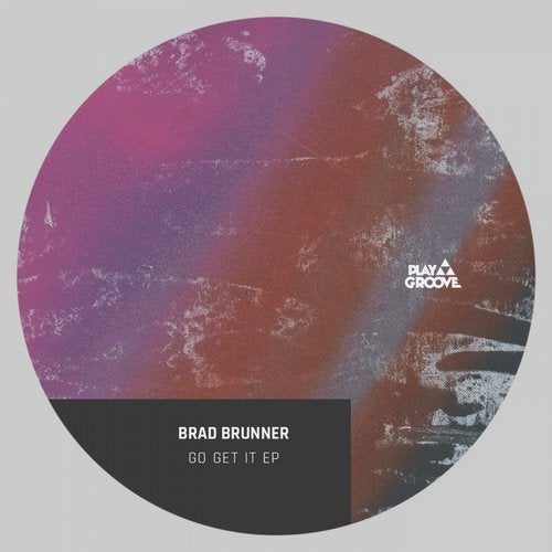 image cover: Brad Brunner - Go Get It EP / PGR202