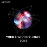 07 2020 346 34029 DJ Boris - Your Love / In Control / TRSMT166