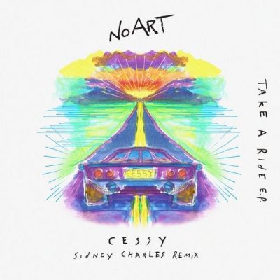 07 2020 346 40381 Cessy, Sidney Charles - Take A Ride EP / NOART031