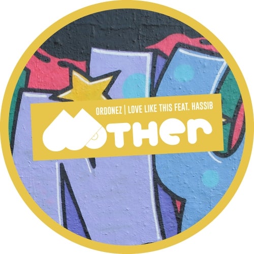 image cover: Ordonez, Hassib - Love Like This / MOTHER112