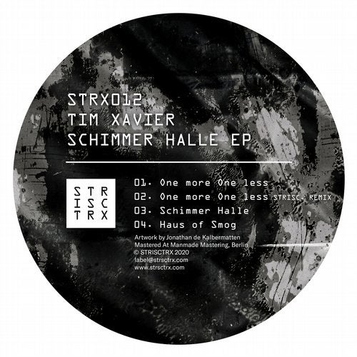 Download Tim Xavier - SCHIMMER HALLE EP on Electrobuzz