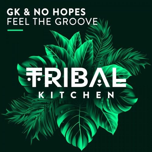 image cover: GK, No Hopes - Feel The Groove / TK041