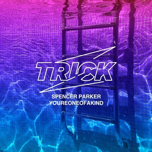 image cover: Spencer Parker - Youreoneofakind / TRICK012
