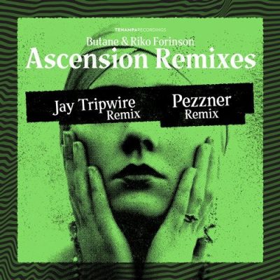 07 2020 346 84181 Butane, Pezzner, Riko Forinson, Jay Tripwire - Ascension Remixes / TENA098