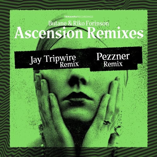 image cover: Butane, Pezzner, Riko Forinson, Jay Tripwire - Ascension Remixes / TENA098