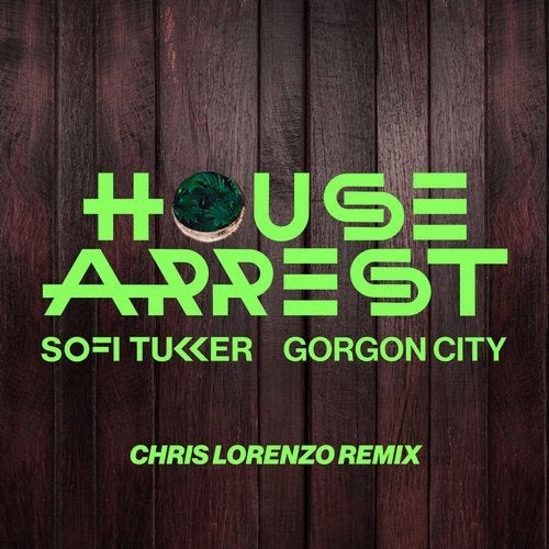 Download Gorgon City, Sofi Tukker - House Arrest - Chris Lorenzo Extended Mix on Electrobuzz