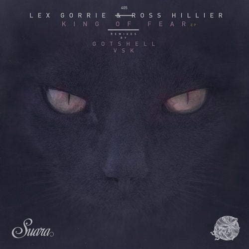 image cover: Lex Gorrie, Ross Hillier - King Of Fear EP / SUARA405