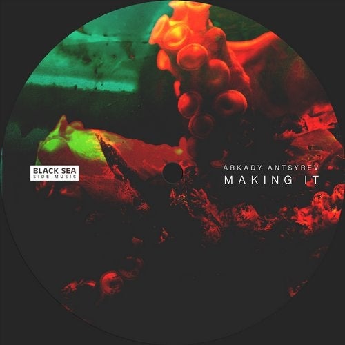 image cover: Arkady Antsyrev - Making It / BSSM0047