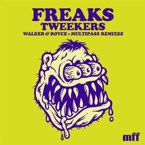 image cover: Freaks, Walker & Royce, Multipass - Tweekers (Remixes) / MFFD15035