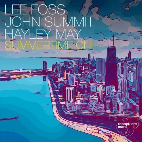 image cover: Lee Foss, Hayley May, John Summit - Summertime Chi / RPM086