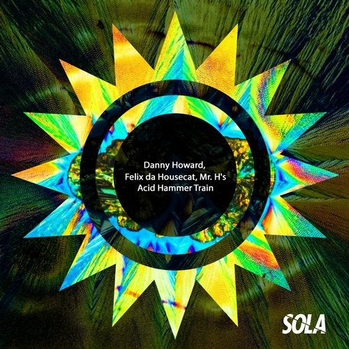 image cover: Felix Da Housecat, Danny Howard, MR H's - Acid Hammer Train / SOLA120