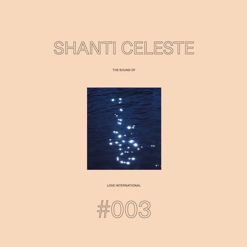 Download VA - The Sound Of Love International #003 - Shanti Celeste on Electrobuzz