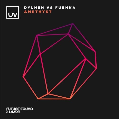 Download Fuenka, Dylhen - Amethyst on Electrobuzz