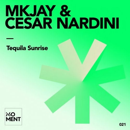 Download MKJAY, Cesar Nardini - Tequila Sunrise on Electrobuzz