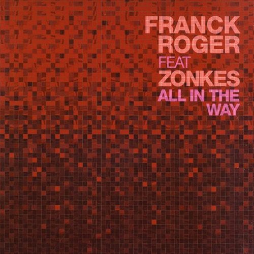 image cover: Franck Roger, Zonkes - All In The Way / RTR018