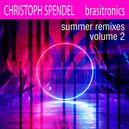 image cover: Christoph Spendel - Brasitronics Summer Remixes, Vol.2