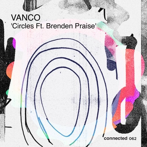 image cover: Vanco, Brenden Praise - Circles / CONNECTED062D